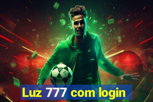 Luz 777 com login